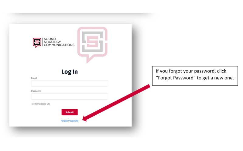 Enter the EMAIL and PASSWORD you used to purchase or register your Sound Strategy product (online course, webinar, audio book, etc.)